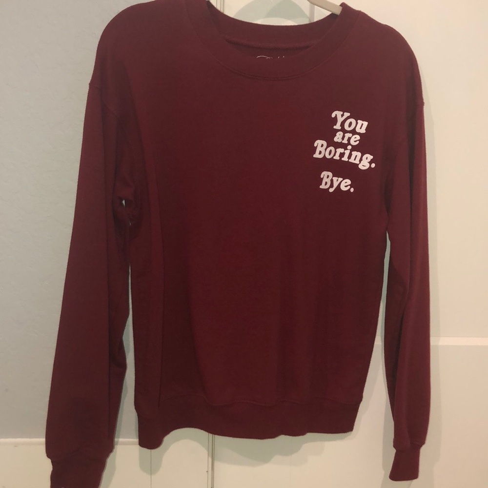 “You are boring bye” oversized sweatshirt